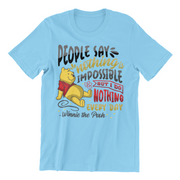 People Say Nothing is Impossible