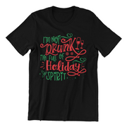 I'm Not Drunk I'm Full of Holiday Spirit