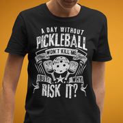 A Day Without Pickleball