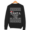 Santa Called, You Ain't Getting Shit (Sweater)