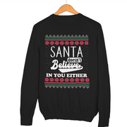 Santa Doesn't Believe in You (Sweater)