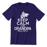 Keep Calm Grandpa Will Fix it