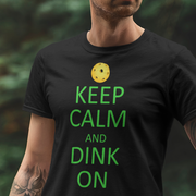 Keep Calm and Dink on