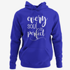 Every Soul is Perfect (Hoodie)