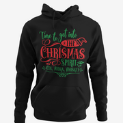 Time to Get Into the Christmas Spirit (Hoodie)